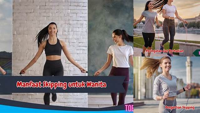 Temukan 10 Manfaat Skipping untuk Wanita, Dijamin Bikin Betah!