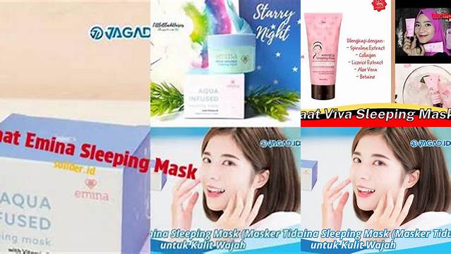 Manfaat Sleeping Mask yang Jarang Diketahui, Wajib Kamu Tahu