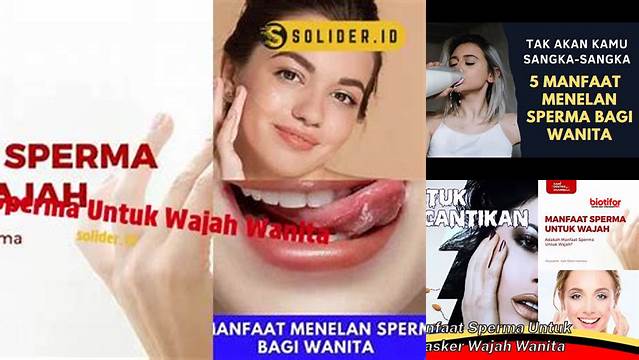 Temukan 10 Manfaat Sperma untuk Wanita yang Jarang Diketahui