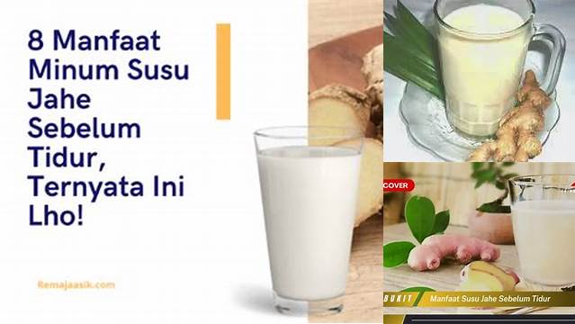 Temukan Rahasia Susu Jahe Sebelum Tidur yang Jarang Diketahui