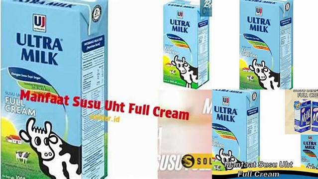 8 Manfaat manfaat susu uht full cream untuk kesehatan maksimal