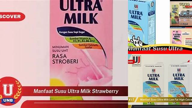 Temukan Manfaat Susu Ultra yang Jarang Diketahui