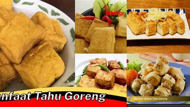 Manfaat Tahu Goreng yang Belum Diketahui Banyak Orang dan Perlu Diketahui