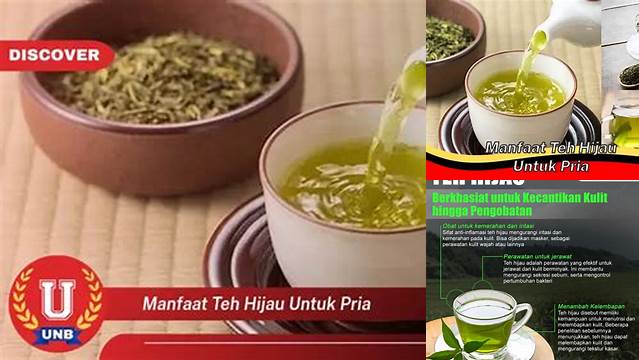 Temukan Manfaat Teh Hijau untuk Pria yang Jarang Diketahui