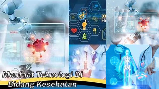 Temukan Manfaat Teknologi di Bidang Kesehatan yang Perlu Anda Ketahui