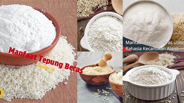 Manfaat Tepung Beras: Temukan 8 Manfaatnya yang Jarang Diketahui!