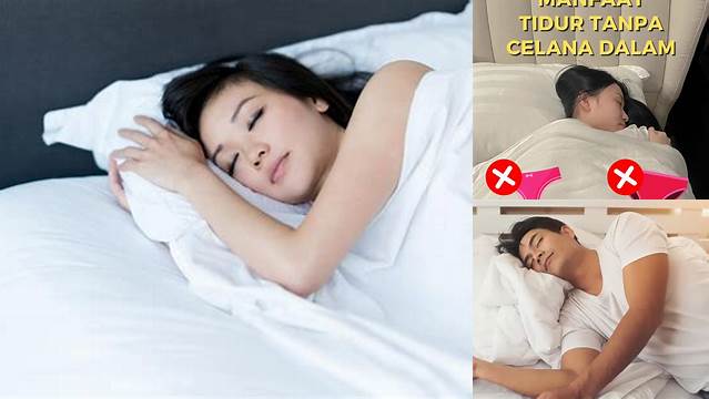 Temukan Manfaat Tidur Tanpa Celana Dalam yang Perlu Anda Ketahui