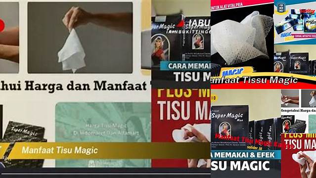 Manfaat Tisu Magic yang Wajib Diketahui, Jarang Terungkap