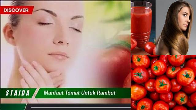 Temukan Khasiat Tersembunyi Tomat untuk Rambut yang Jarang Diketahui