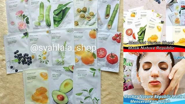 Temukan Beragam Manfaat Sheet Mask Nature Republic yang Jarang Diketahui