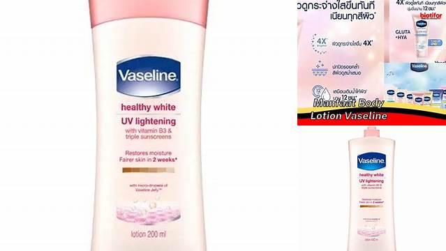 Temukan Beragam Manfaat Vaseline Body Lotion yang Jarang Diketahui