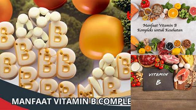 Ungkap Manfaat Vitamin B yang Jarang Diketahui dan Penting untuk Kesehatan Anda