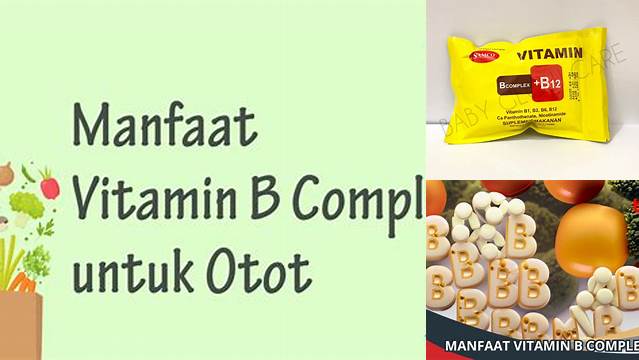 Temukan Manfaat Vitamin B Kompleks untuk Otot yang Belum Banyak Diketahui