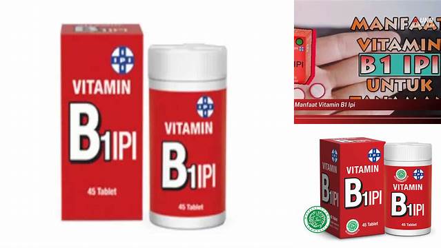 Manfaat Vitamin B1 IPI yang Jarang Diketahui