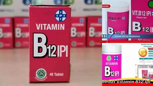 9 Manfaat Vitamin B12 IPI untuk Energi dan Daya Tahan Tubuh