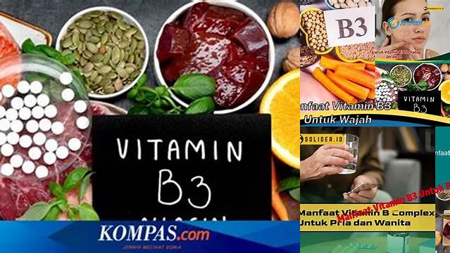 8 Manfaat Vitamin B3 untuk Kulit, Otak dan Jantung Sehat