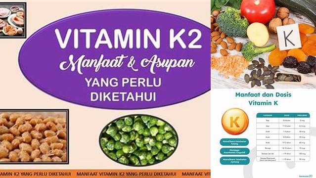 Temukan Manfaat Vitamin K2 yang Jarang Diketahui, Penting untuk Anda Ketahui