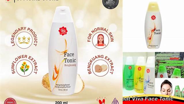 Temukan 10 Manfaat Viva Face Tonic yang Jarang Diketahui