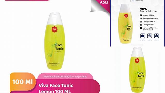 Temukan Rahasia Manfaat Viva Face Tonic Lemon yang Jarang Diketahui