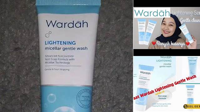 Temukan Rahasia Wardah Lightening Gentle Wash untuk Wajah Cerah dan Bebas Noda Hitam