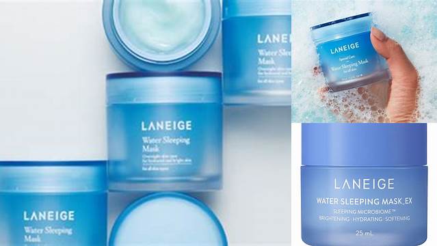 Temukan Manfaat Water Sleeping Mask Laneige yang Jarang Diketahui
