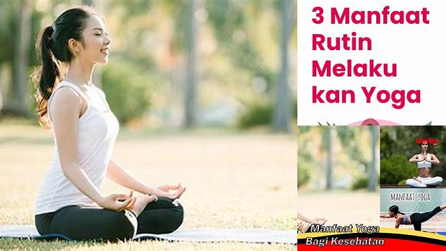 Temukan Manfaat Yoga Bagi Kesehatan yang Jarang Diketahui