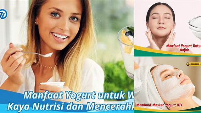 Temukan Manfaat Yogurt untuk Wajah yang Belum Banyak Diketahui!