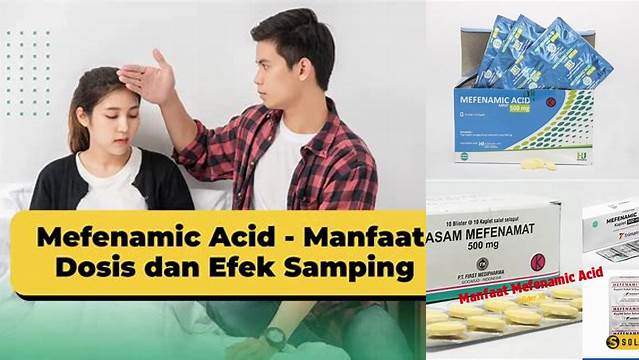 Temukan 5 Manfaat Asam Mefenamat yang Jarang Diketahui