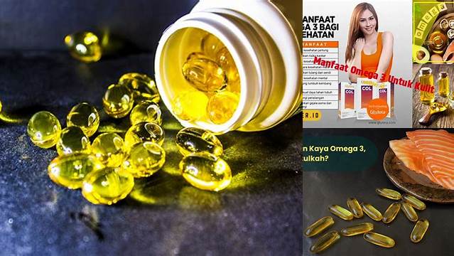 Ungkap Khasiat Omega 3 yang Jarang Diketahui, Wajib Anda Tahu!
