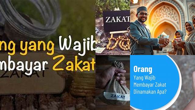 Orang Yang Membayar Zakat Dinamakan