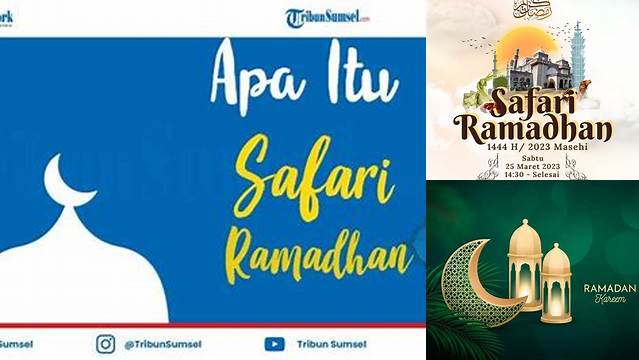 Temukan 8 Hal Penting tentang safari ramadhan artinya jelang idul fitri