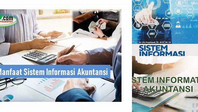 Temukan 10 Manfaat Sistem Informasi Akuntansi yang Jarang Diketahui