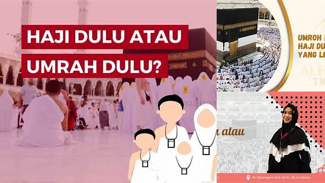 Umroh Dulu Atau Haji Dulu