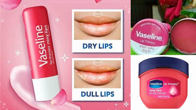 Temukan 8 Manfaat Vaseline Lip Therapy Rosy Lips yang Jarang Diketahui